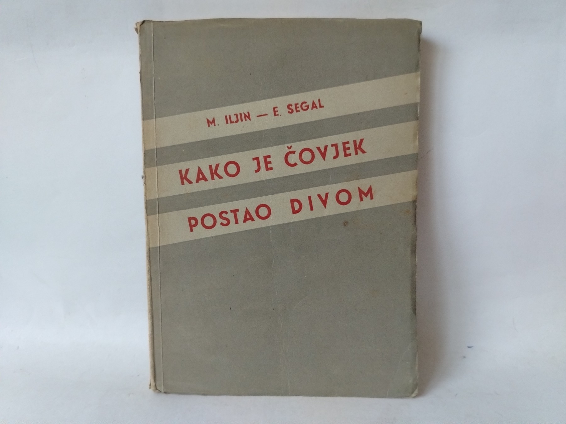 Kako je čovek postao divom (1945) — M. Iljin i E. Sigal