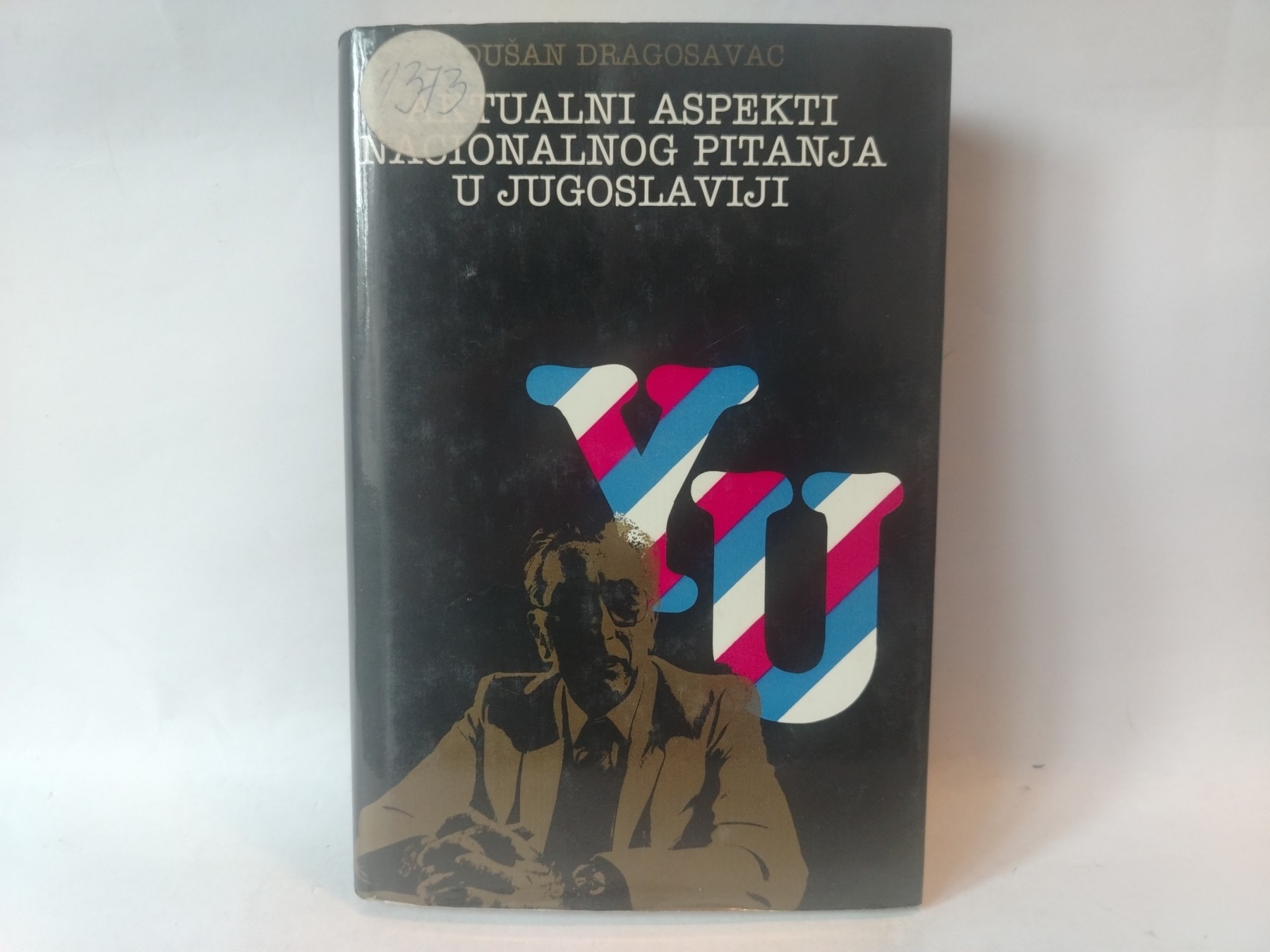 Aktualni aspekti nacionalnog pitanja u Jugoslaviji — Grupa autora