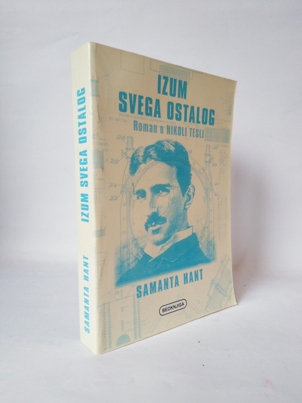Izum svega ostalog — roman o Nikoli Tesli — Samanta Hant