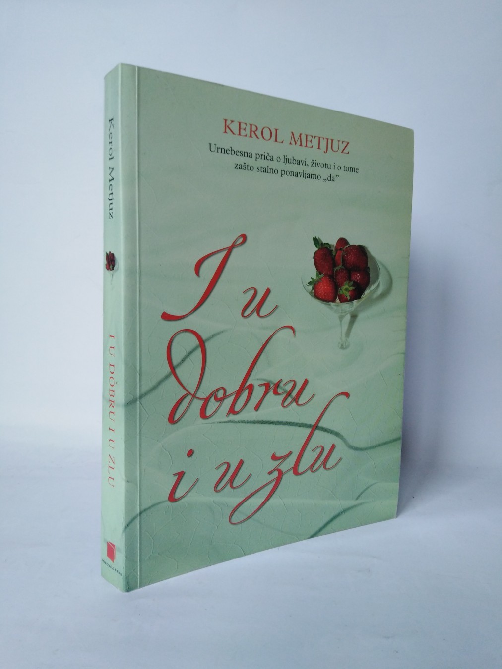 I u dobru i u zlu — Kerol Metjuz