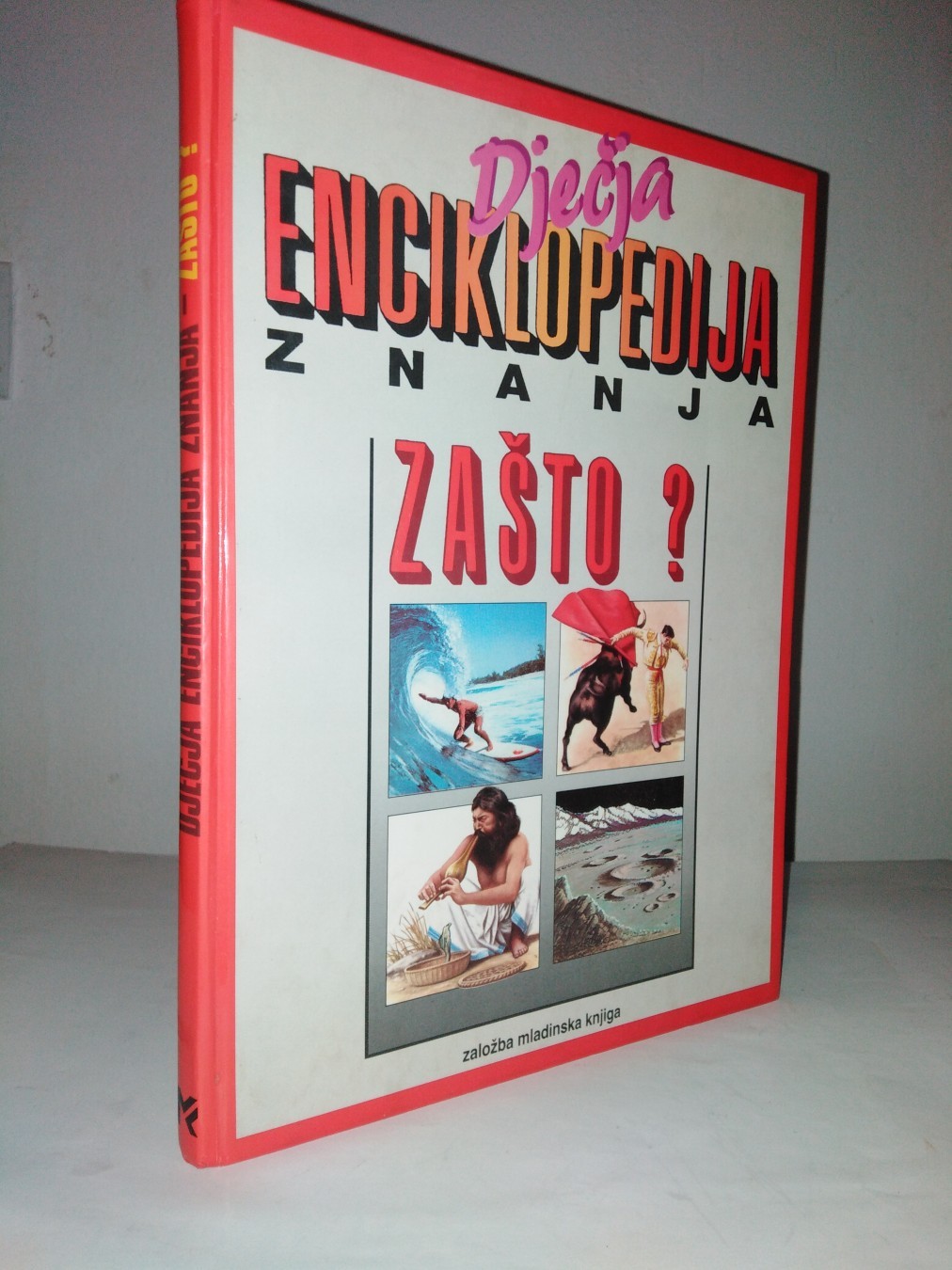 Dječja enciklopedija znanja — Zašto? — Grupa autora
