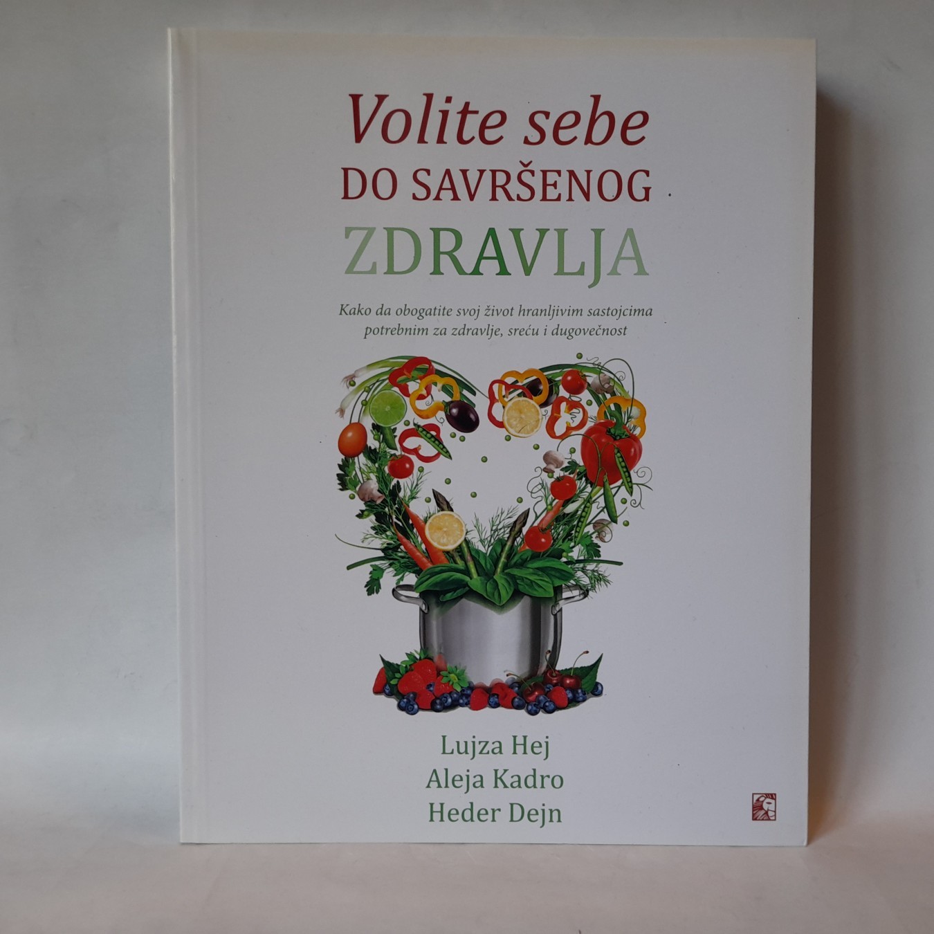 Volite sebe do savršenog zdravlja (2) — Lujza Hej