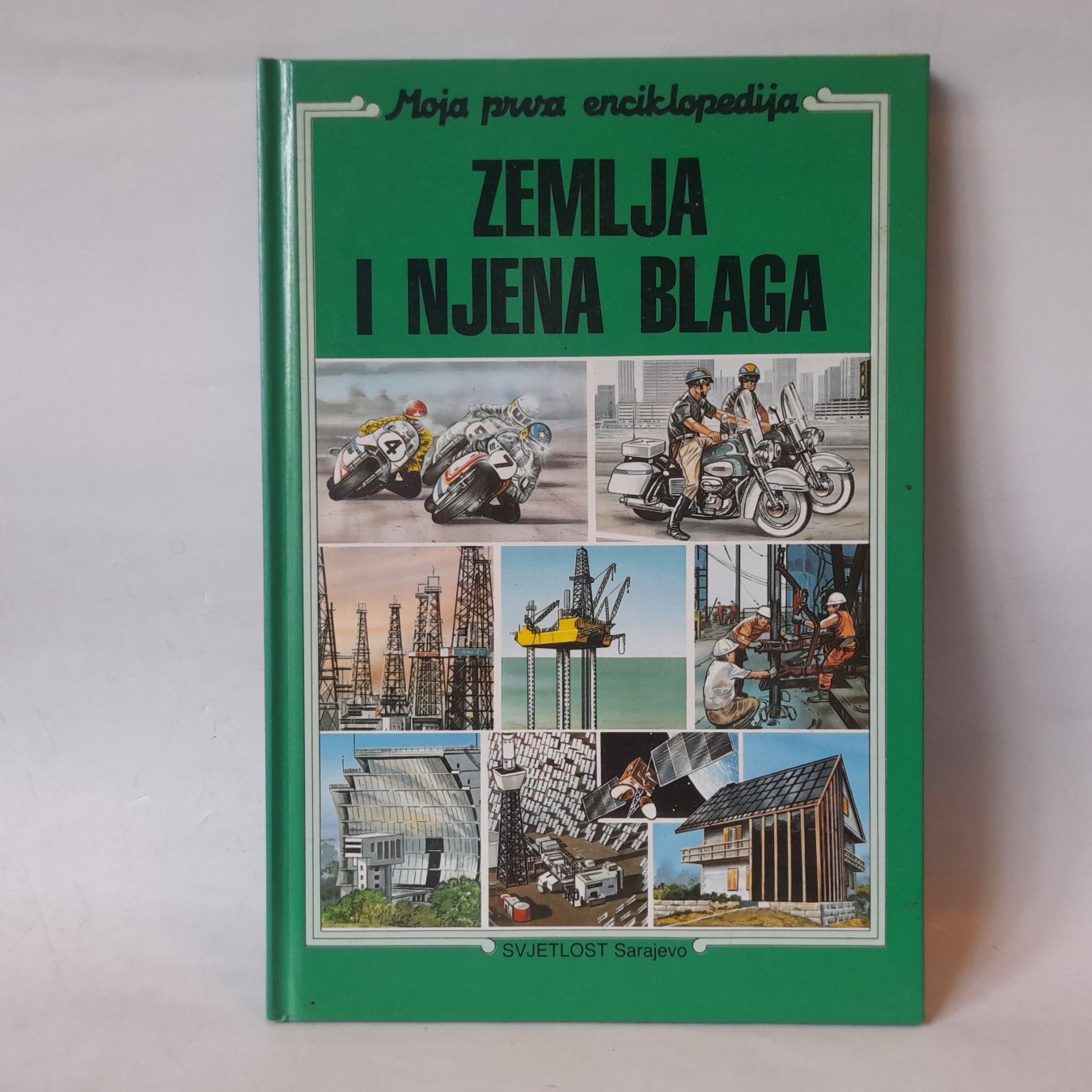 Moja prva enciklopedija — Zemlja i njena blaga — Grupa autora