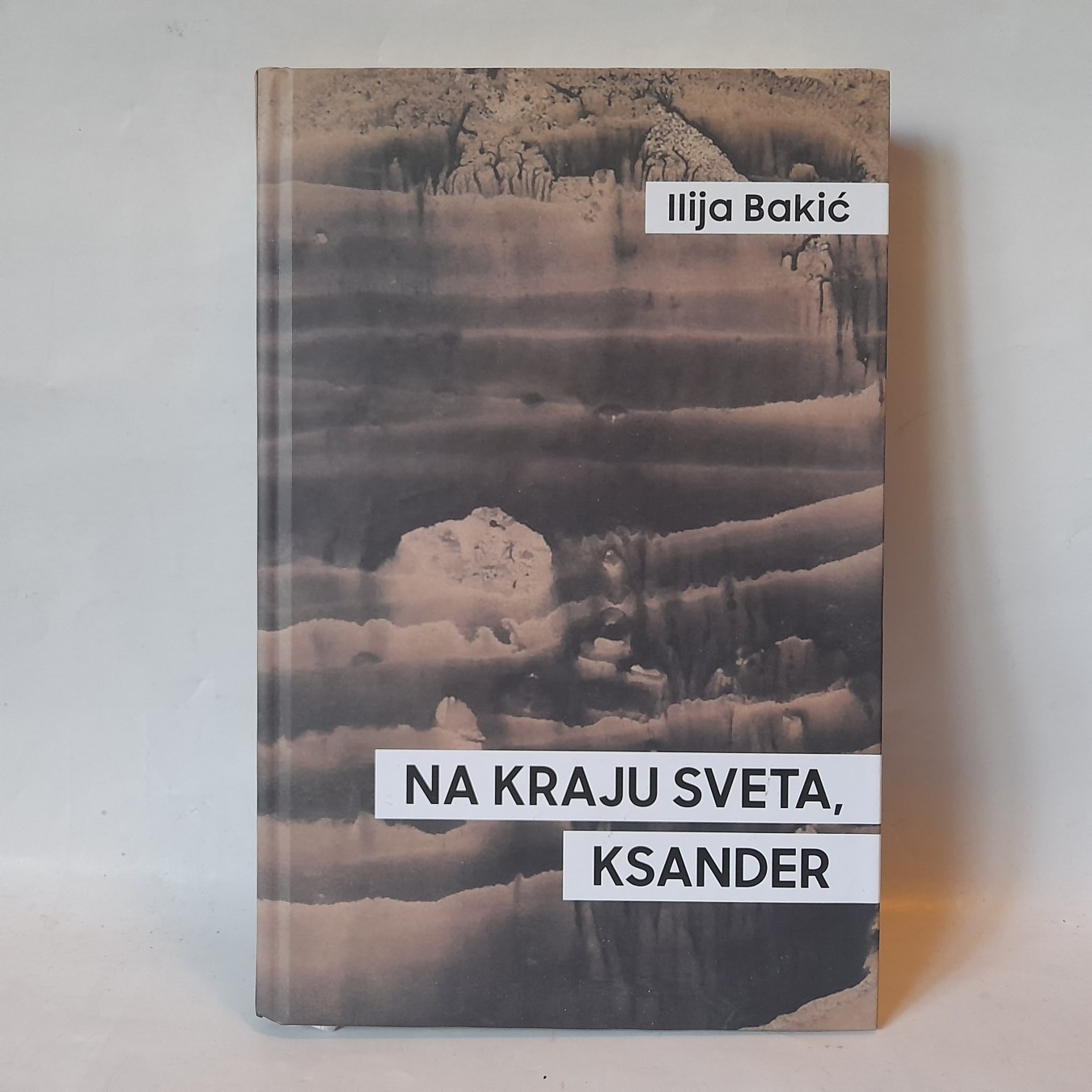 Na kraju sveta Ksander — Ilija Bakić