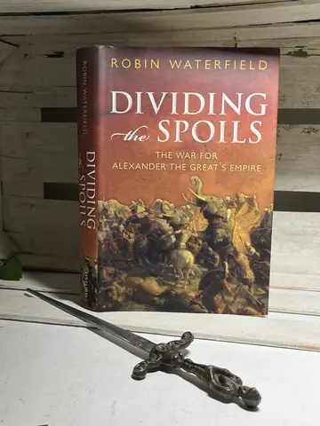 Dividing the Spoils: The War for Alexander  the Great’s Empire — Robin Waterfield, polovna knjiga