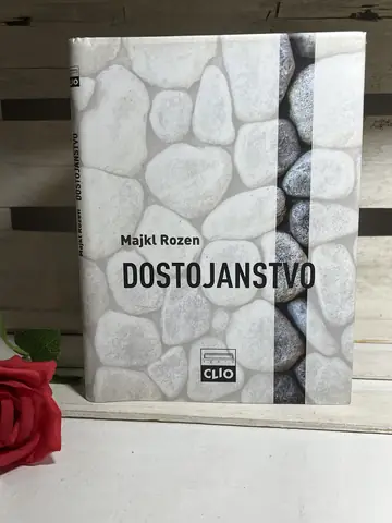 DOSTOJANSTVO - istorija i značenje pojma — MAJKL ROZEN, polovna knjiga