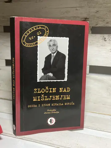 Zločin nad mišljenjem - osuda, izgon i rehabilitacija — Mihaila Đurića, polovna knjiga
