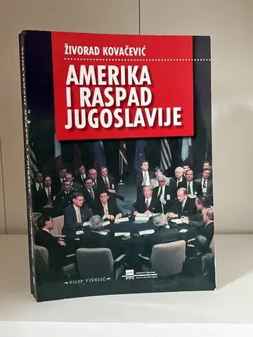 AMERIKA I RASPAD JUGOSLAVIJE — ZIVORAD KOVACEVIC, polovna knjiga