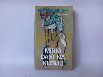 MIRNI DANI NA KLIŠIJU - Henri Miler, polovna knjiga