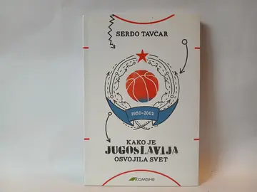 Kako je Jugoslavija osvojila svet/Serdjo Tavcar — Serdjo Tavcar, polovna knjiga