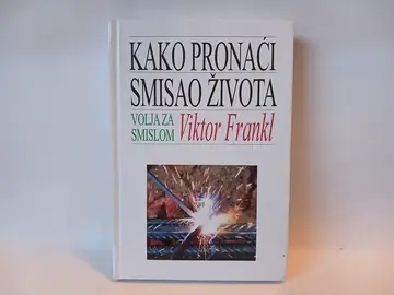 Kako pronaći smisao života - Viktor Frankl — Viktor Frankl, polovna knjiga