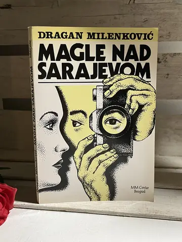 DRAGAN MILENKOVIĆ - MAGLE NAD SARAJEVOM Potpis autora — DRAGAN MILENKOVIĆ, polovna knjiga