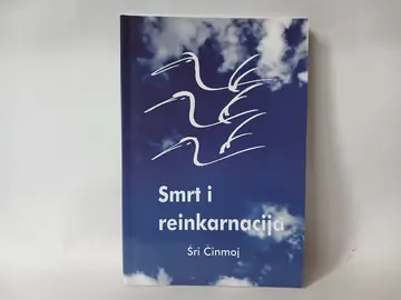 SMRT I REINKARNACIJA Šri Činmoj — Šri Činmoj, polovna knjiga