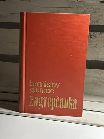 BRANISLAV GLUMAC - ZAGREBČANKA — BRANISLAV GLUMAC, polovna knjiga