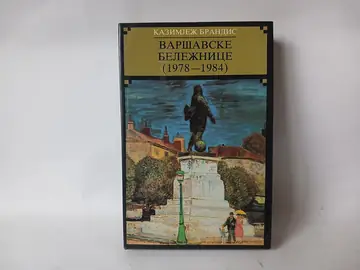 VARŠAVSKE BELEŽNICE 1978-1984 Kazimjež Brandis — Kazimjež Brandis, polovna knjiga