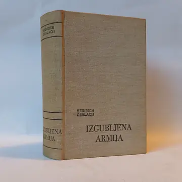 IZGUBLJENA ARMIJA bitka kod Staljingrada — Izgubljena Armija Heinrich Gerlach, polovna knjiga