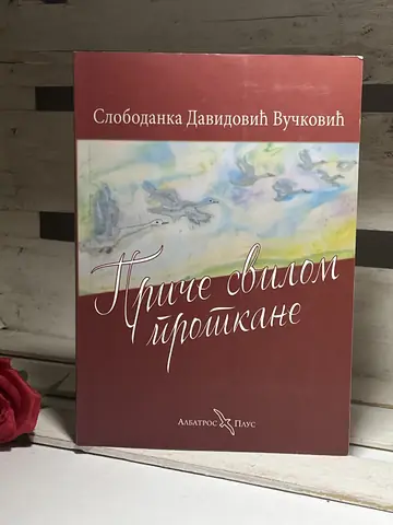 PRIČE SVILOM PROTKANE Slobodanka Davidović Vučković — Slobodanka Davidović Vučković, polovna knjiga