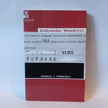 ALEKSANDAR NENADOVIĆ - MIRKO TEPAVAC SEĆANJA I KOMENTAR — ALEKSANDAR NENADOVIĆ, polovna knjiga