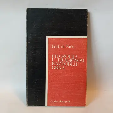 Fridrih Niče - Filozofija u tragičnom razdoblju Grka — Fridrih Niče, polovna knjiga