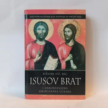 Isusov brat i zaboravljena hrišć. učenja,Džefri Dž. Bic — Džefri Dž. Bic, polovna knjiga