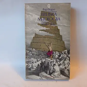 WALTER BELTZ - BIBLIJSKA MITOLOGIJA - BOG I BOGOVI — WALTER BELTZ, polovna knjiga