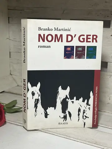 Branko Martinic - Nom D` Ger — Branko Martinic, polovna knjiga