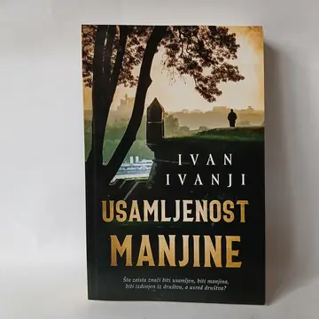 IVAN IVANJI - USAMLJENOST MANJINE — IVAN IVANJI, polovna knjiga