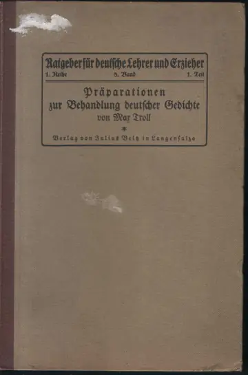 Präparationen zur Behandlung deutscher Gedichte (Ratgeber für deutsche Lehrer und Erzieher, 1. Reihe, 8. Band, 1. Teil) — knjiga na nemačkom, štampana goticom — Max Troll, antikvarna knjiga