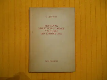 Postanak hrvatsko-ugarske nagodbe od godine 1868 (Novo pokoljenje, 1949) — N. Ratner, antikvarna knjiga