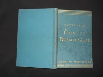 Čovjek došao u grad — roman jednog proletariziranog seljaka (Zabavna biblioteka 576, Zagreb 1935) — Walter Bauer, antikvarna knjiga