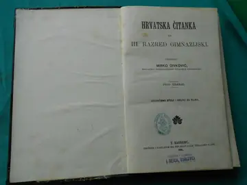 Hrvatska čitanka za III razred gimnazijski (Zemaljska vlada, Zagreb 1905) — peto izdanje — Priredio Mirko Divković, antikvarna knjiga