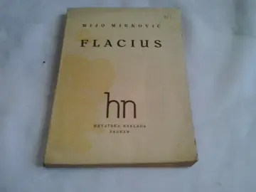 FLACIUS (Hrvatska naklada, 1938) — knjiga Mate Balote o Matiji Vlačiću Iliriku — Mijo Mirković, antikvarna knjiga