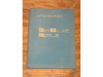 KRV MAJKE ZEMLJE — roman (Matica hrvatska, 1935) — Antun Bonifačić, antikvarna knjiga