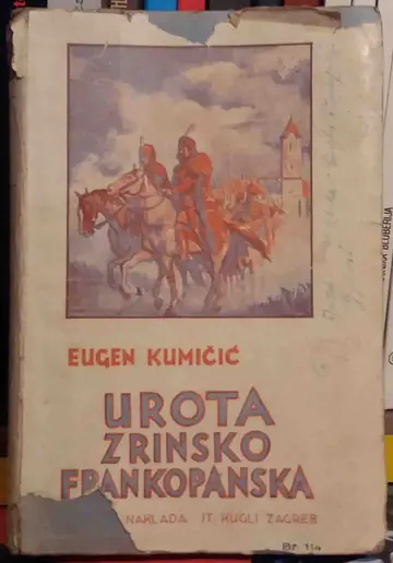 UROTA ZRINSKO-FRANKOPANSKA — historijski roman (St. Kugli, Zagreb), sa ilustrovanom koricom — Eugen Kumičić, antikvarna knjiga