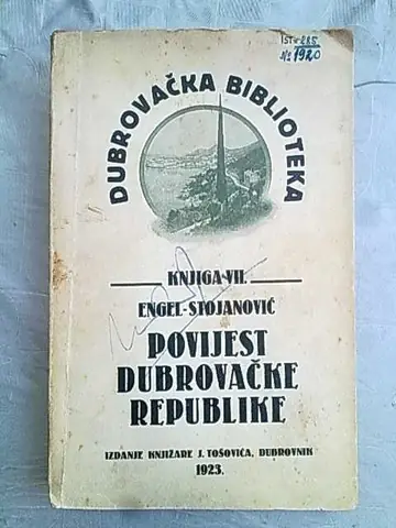 POVIJEST DUBROVAČKE REPUBLIKE — drugo izdanje (Dubrovačka biblioteka VII, J. Tošović, Dubrovnik 1922) — Ivan Hristijan v. Engel, Ivan kan. Stojanović, antikvarna knjiga