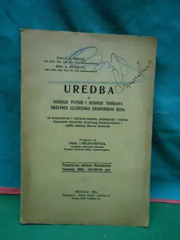 Uredba o naknadi putnih i seobnih troškova državnih službenika građanskog reda — sa komentarom (Mlada Srbija, Beograd 1928) — Pavle K. Krstić, Bor. A. Petković, antikvarna knjiga