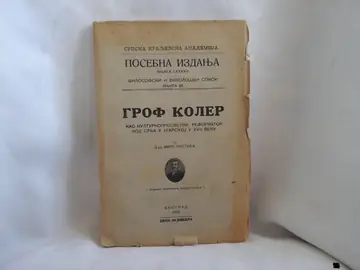 Grof Koler kao kulturnoprosvetni reformator kod Srba u Ugarskoj u XVIII veku (SKA, Posebna izdanja LXXXVIII, Beograd 1932) — Dr Mita Kostić, antikvarna knjiga