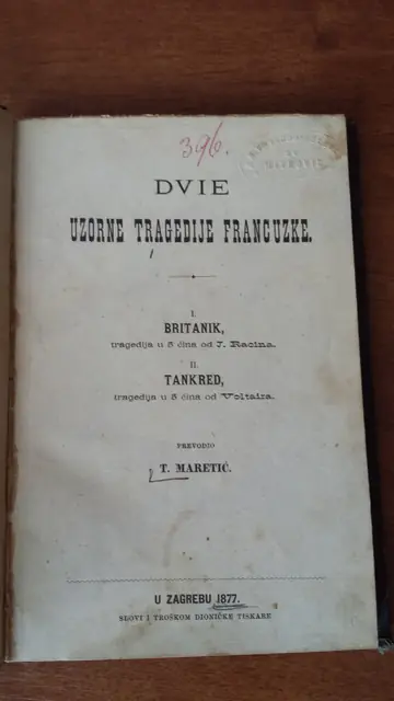 DVIE UZORNE TRAGEDIJE FRANCUZKE — Britanik (Rasin), Tankred (Volter); preveo T. Maretić (Zagreb 1877) — Žan Rasin i Volter, antikvarna knjiga