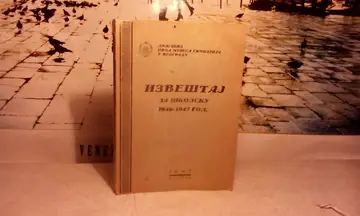 IZVEŠTAJ ZA ŠKOLSKU 1946—1947 GODINU — Državna Prva muška gimnazija u Beogradu (Beograd 1947) — Državna Prva muška gimnazija u Beogradu, antikvarna knjiga