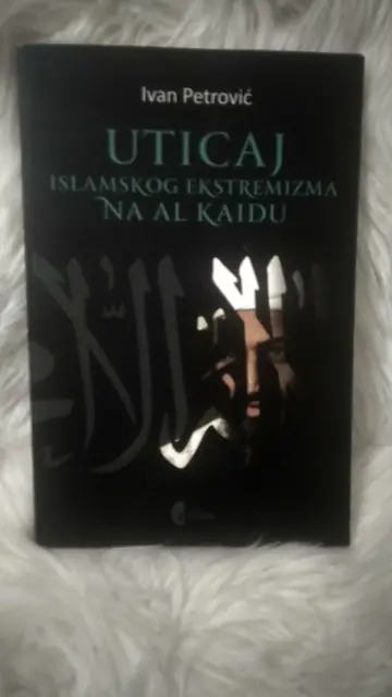 Uticaj islamskog ekstremizma na Al Kaidu — Ivan Petrović, polovna knjiga