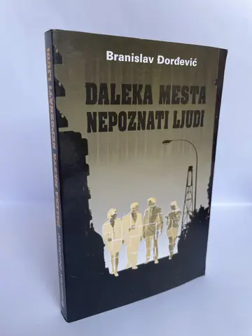 Daleka mesta, nepoznati ljudi — Branislav Đorđević, polovna knjiga