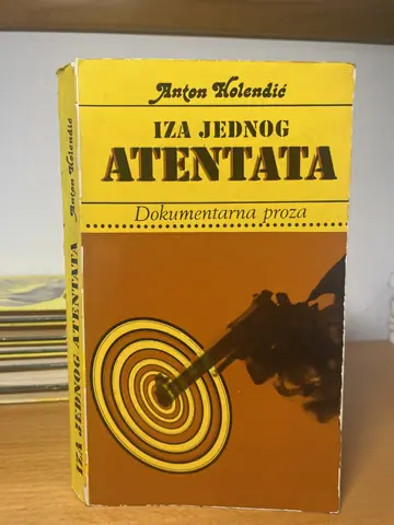 Iza jednog atentata — Anton Holendić, polovna knjiga