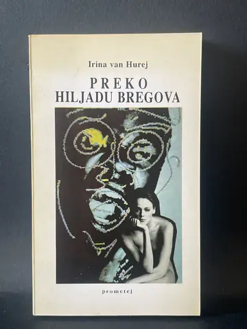 Preko hiljadu bregova — Irina van Hurej, polovna knjiga