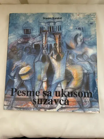 Pesme sa ukusom suzavca — Branko Karakaš, polovna knjiga