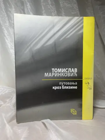 Putovanja kroz blizine — Tomislav Marinković, polovna knjiga