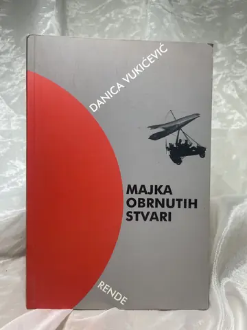 Majka obrnutih stvari — Danica Vukićević, polovna knjiga