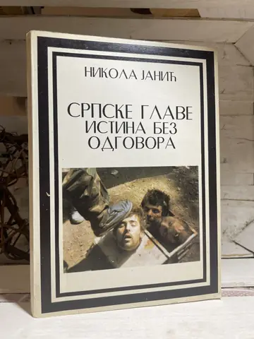 Srpske glave — istina bez odgovora — Nikola Janić, polovna knjiga