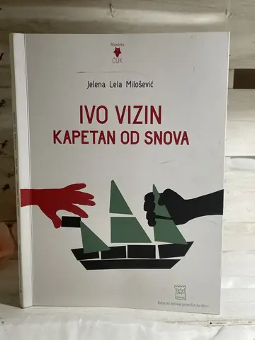 Ivo Vizin — kapetan od snova — Jelena Milošević, polovna knjiga