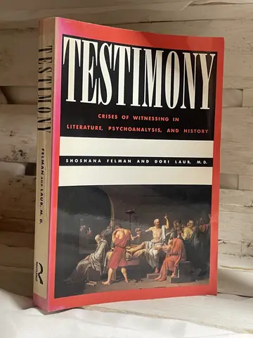 Testimony: Crises of Witnessing in Literature and Psychoanalysis, polovna knjiga