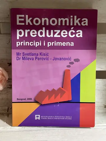 Ekonomika preduzeća — principi — Svetlana Kisić, Mileva Perović, polovna knjiga